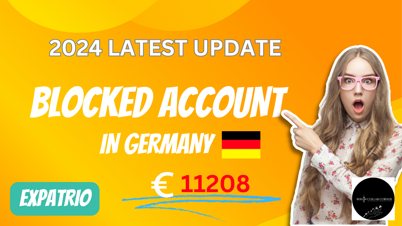 GERMANY BLOCKED ACCOUNT REQUIREMENT LATEST UPDATE 2024